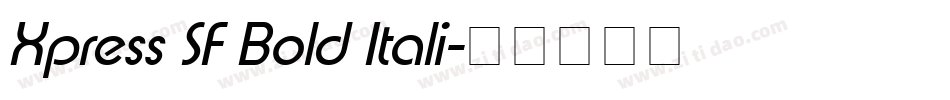 Xpress SF Bold Itali字体转换